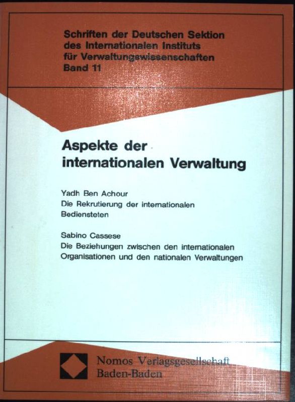 Aspekte der internationalen Verwaltung; Teil: Generalberichte. Schriften der Deutschen Sektion des Internationalen Instituts für Verwaltungswissenschaften ; Bd. 11 - Ben Achour, Yadh und Sabino Cassese