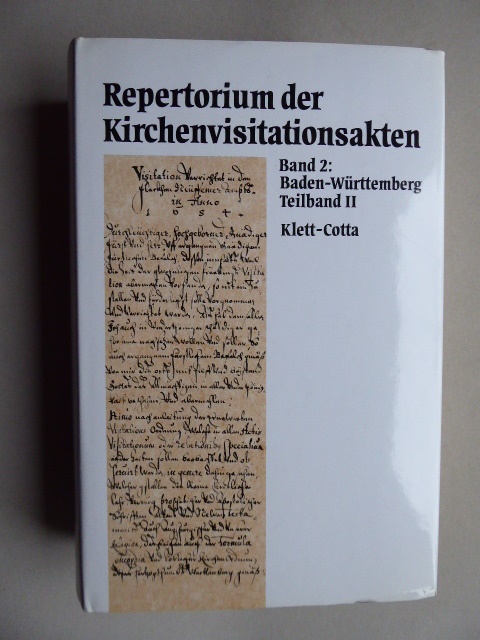 Repertorium der Kirchenvisitationsakten aus dem 16. und 17. Jahrhundert in Archiven der Bundesrepublik Deutschland. Band 2: Baden-Württemberg. Teilband II. Der protestantische Südwesten. - SCHNABEL-SCHÜLE Helga (Hrsg.).