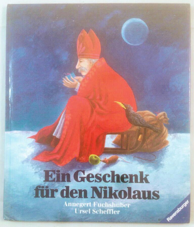 Ein Geschenk für den Nikolaus. - Fuchshuber, Annegert (Mitwirkender) und Ursel (Mitwirkender) Scheffler