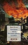 Questions Sur La Seconde Guerre Mondiale - Ferro, Marc