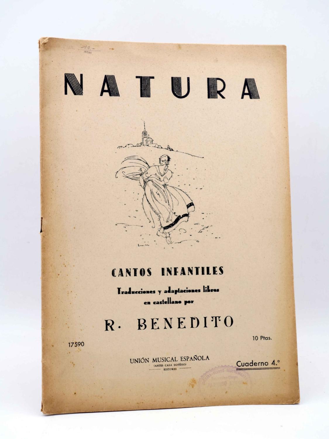 NATURA. CANTOS INFANTILES CUADERNO 4º (R. Benedito) Unión Musical Española,  1943. PARTITURAS by R. Benedito: (1943) Sheet Music | Libros Fugitivos