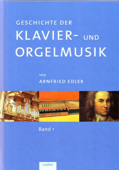 Geschichte der Klavier- und Orgelmusik in 3 Bänden - Arnfried Edler