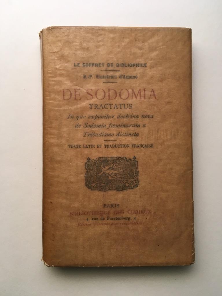 sodomia De Sodomia Tractatus. In quo exponitur doctrina nova de Sodomia foeminarum  a Tribadismo distincta. by Sinistrari d'Ameno, R-P: (1921) | Quair Books  PBFA