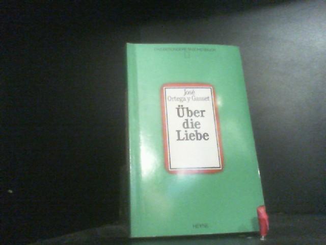 Über die Liebe - Gasset, Ortega y