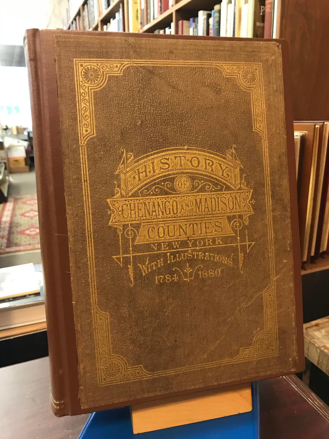 1784. History Of Chenango And Madison Counties, New York by Smith