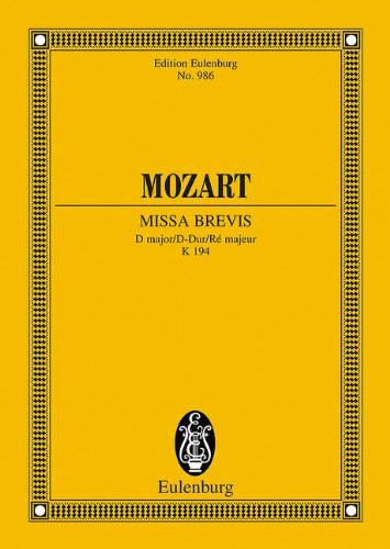 Missa Brevis in D Major, K. 194 (Edition Eulenburg) [Soft Cover ] - Schroeder, Felix