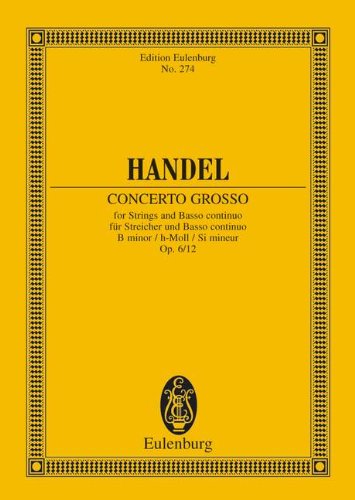 Handel Concerto Grosso Op. 6/12 (Edition Eulenburg) Paperback