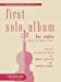 First Solo Album for Violin: in Elementary First Position Paperback - Hummel, Herman