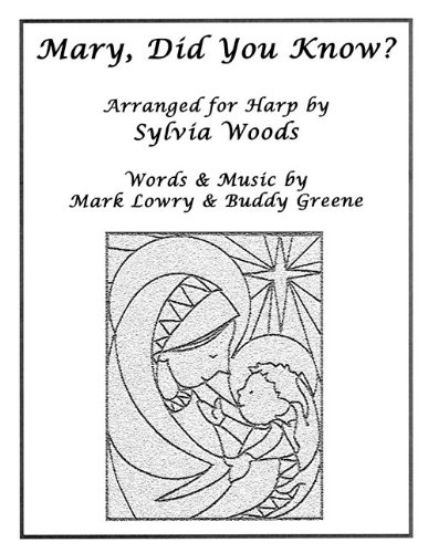 Mary, Did You Know?: Arranged for Harp Paperback - Woods, Sylvia