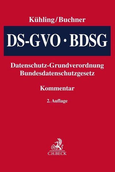 Datenschutz-Grundverordnung/BDSG - Jürgen Kühling
