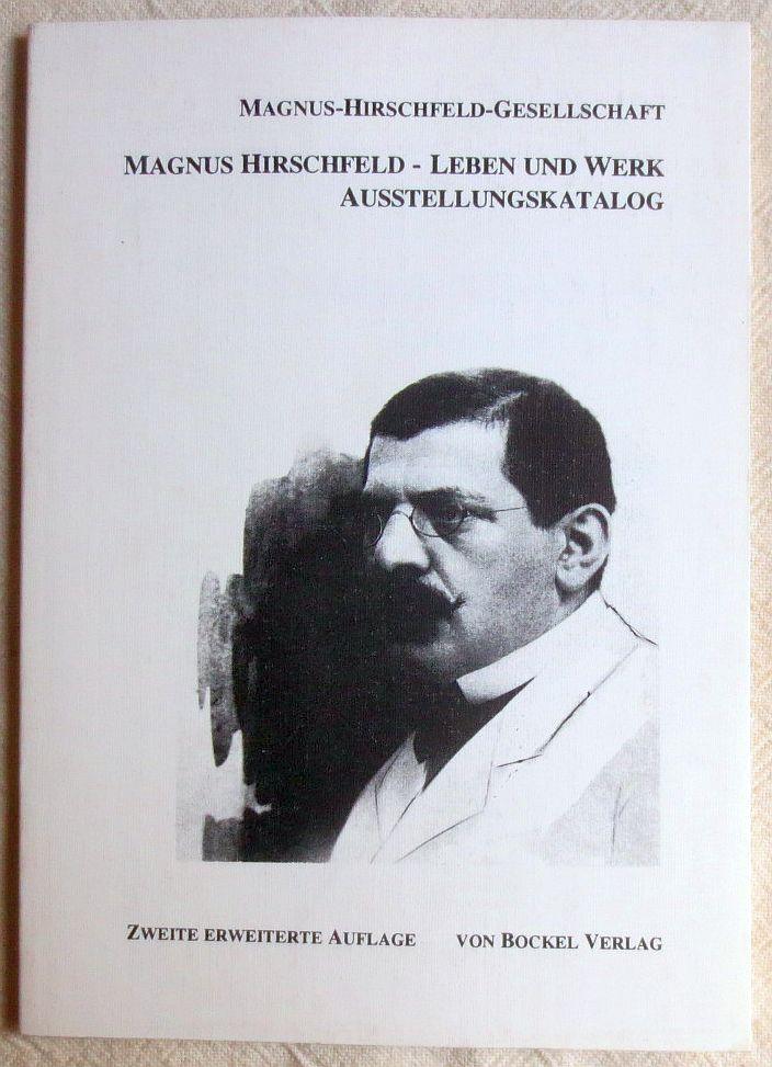 Magnus Hirschfeld, Leben und Werk : Eine Ausstellung aus Anlass seines 50. Todestages - Baumgardt, Manfred