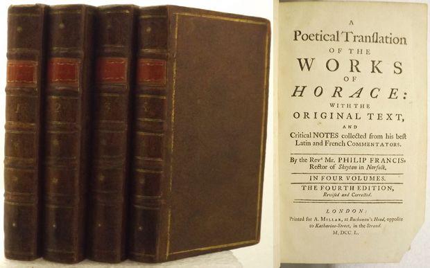 A Poetical Translation of the Works of Horace, with the original text, and critical notes collected from his best Latin and French commentators, volume 1.