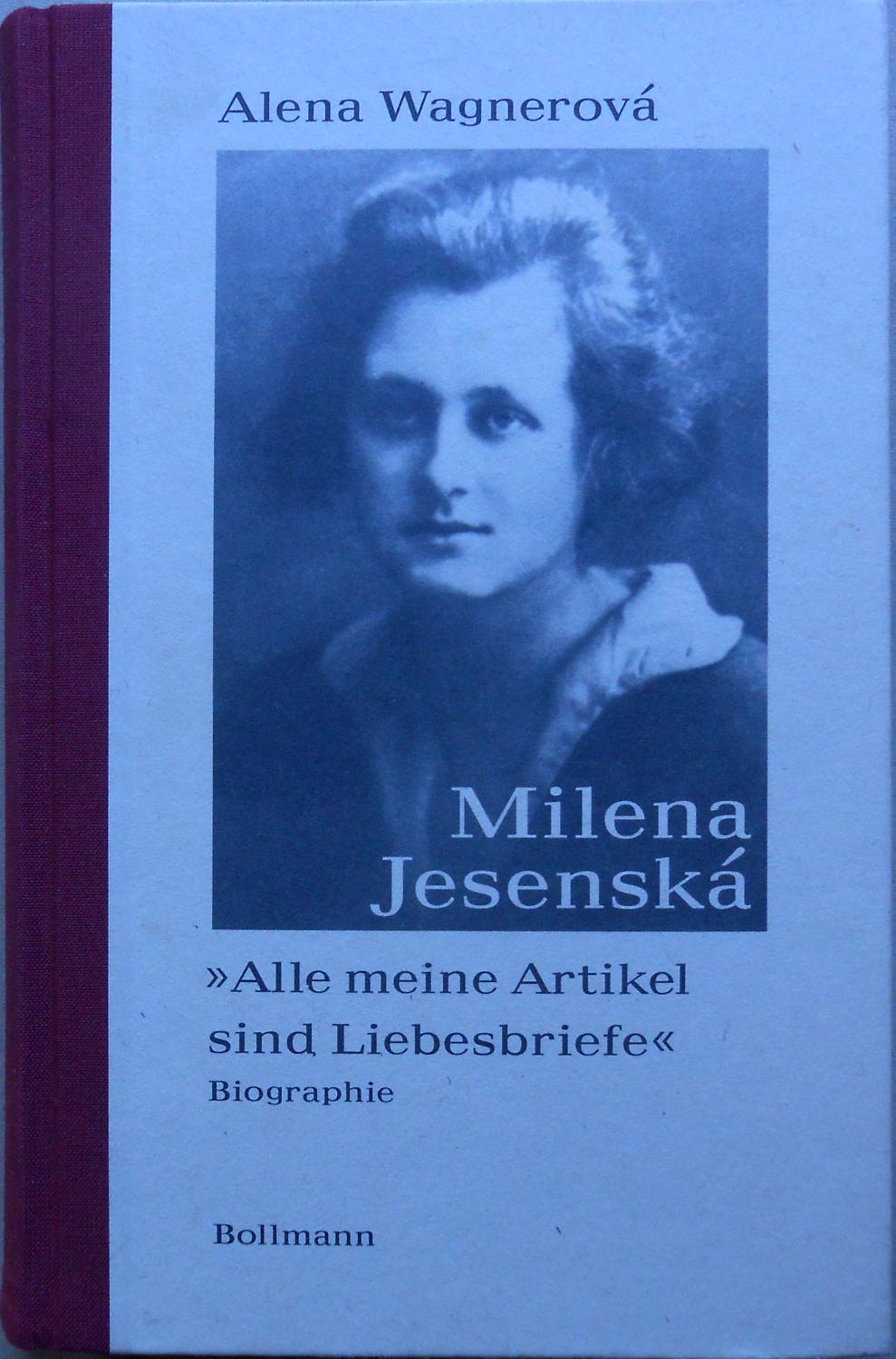 Milena Jesenská. Biographie. - Wagnerová, Alena