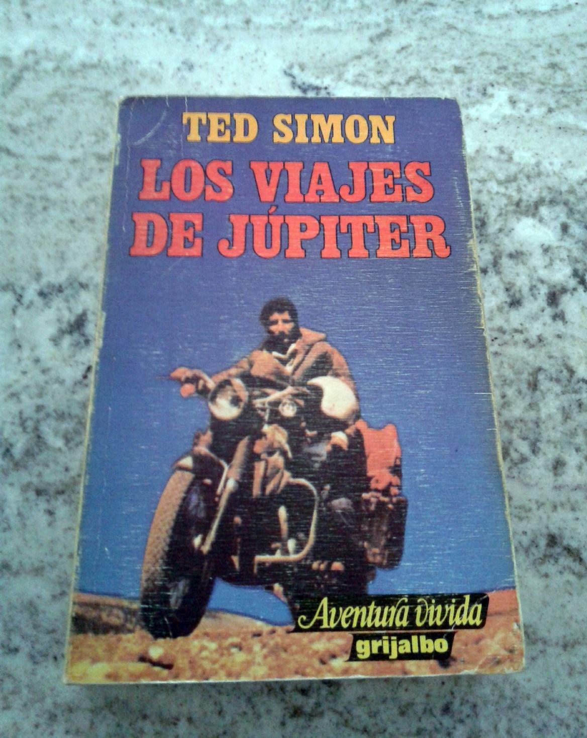 LOS VIAJES DE JUPITER - Ted Simon