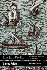 Océano Pacífico, El. Navegantes españoles del siglo XVI. Colección El libro de bolsillo. - Prieto, Carlos