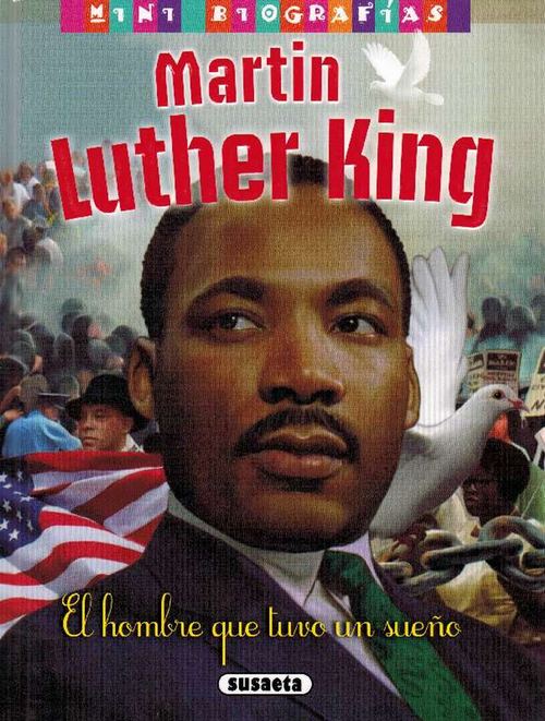 Martin Luther King. El hombre que tuvo un seuño. Edad: 8+. - Morán, José y Zara Corral (Ilustr.)