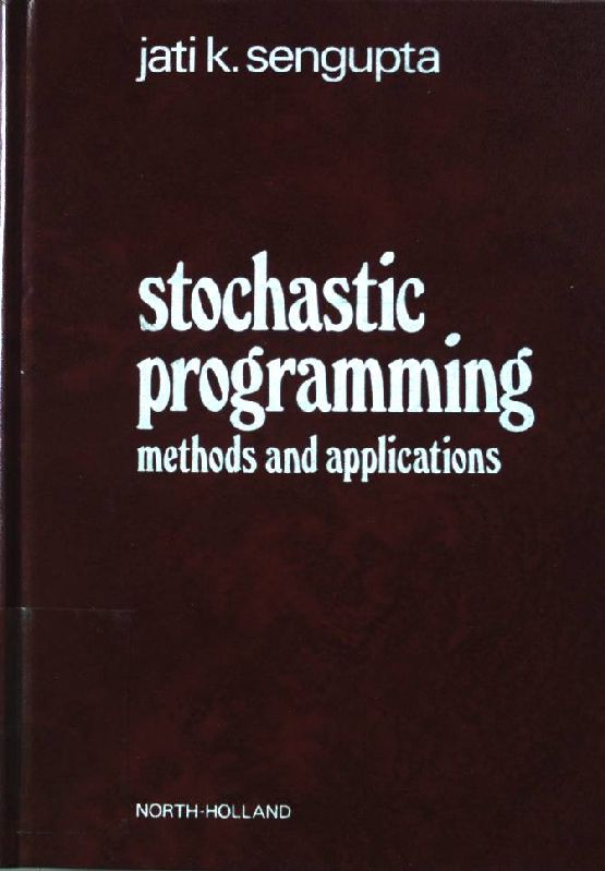 Stochastic Programming: Methods and Applications - Sengupta, Jati K.