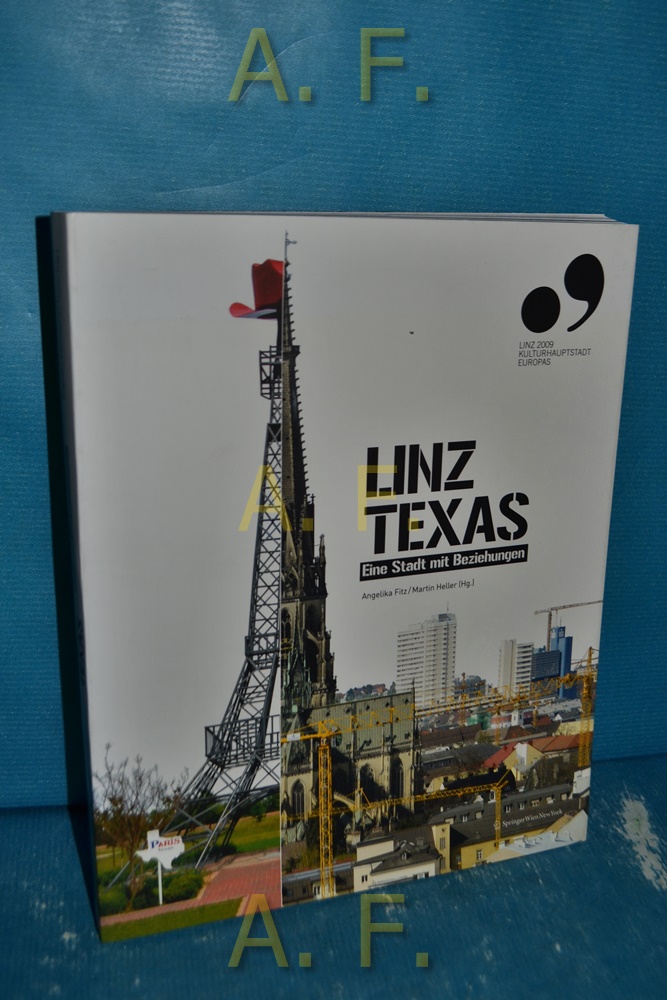 Linz Texas : eine Stadt mit Beziehungen [im Rahmen der Ausstellung 
