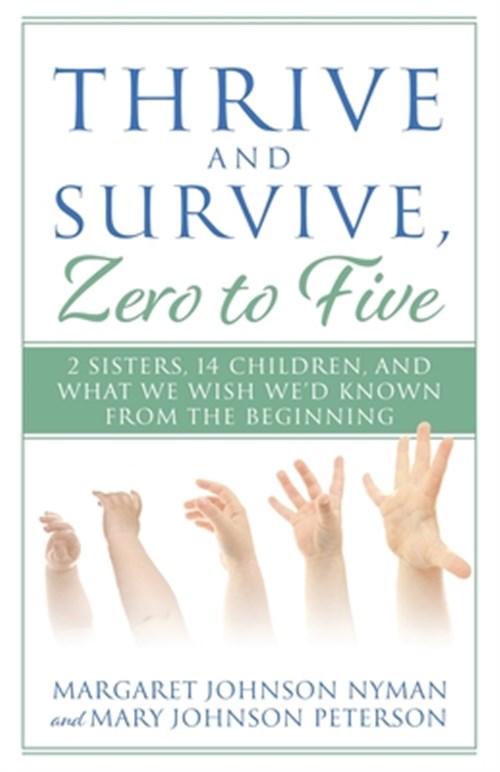 (2019)　Johnson　to　Five:　New　Beginning　Known　Mary:　by　We'd　Wish　the　Peterson,　Sisters,　Johnson　14　Margaret;　and　and　Survive,　Nyman,　from　We　GreatBookPrices　Children,　Zero　Thrive　What