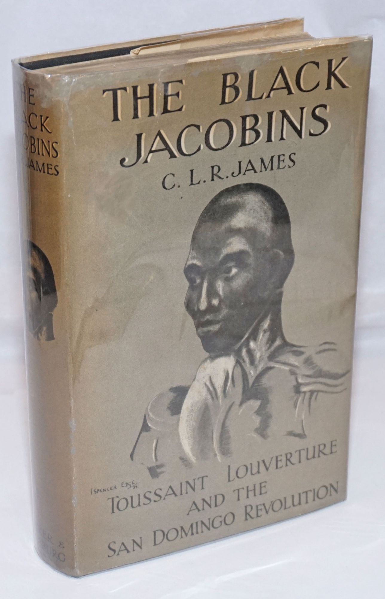 The Black Jacobins; Toussaint Louverture and the San Domingo revolution - James, Cyril Lionel Roberts
