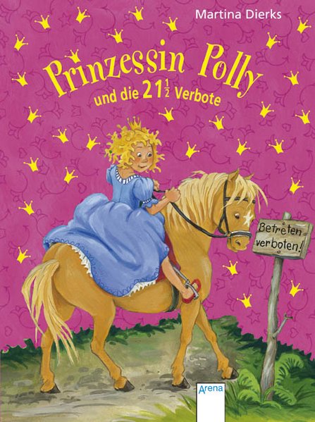 Prinzessin Polly und die 21 1/2 Verbote - Dierks, Martina und Irmgard Paule