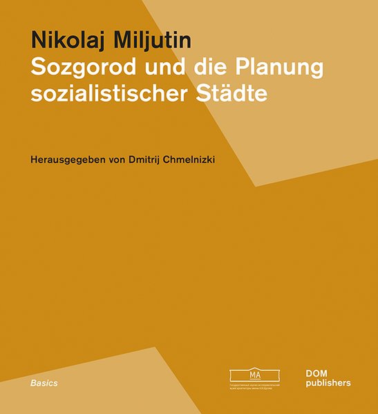 Sozgorod und die Planung sozialistischer Städte - Miljutin, Nikolaj