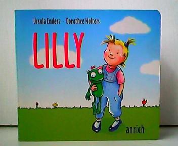 Lilly. - Ursula Enders und Dorothee Wolters