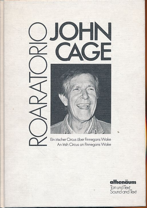 Cage, John: Roaratorio. Ein irischer Circus über Finnegans Wake. Hrsg. von Klaus Schöning. - Cage, John