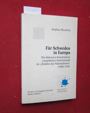 Für Schweden in Europa : Die diskursive Konstruktion europäischer Gemeinschaft im 