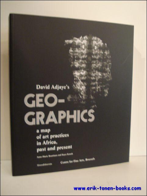 VISIONARY AFRICA, GEO-GRAPHICS. A MAP OF ART PRACTICES IN AFRICA, - David Adjay's.