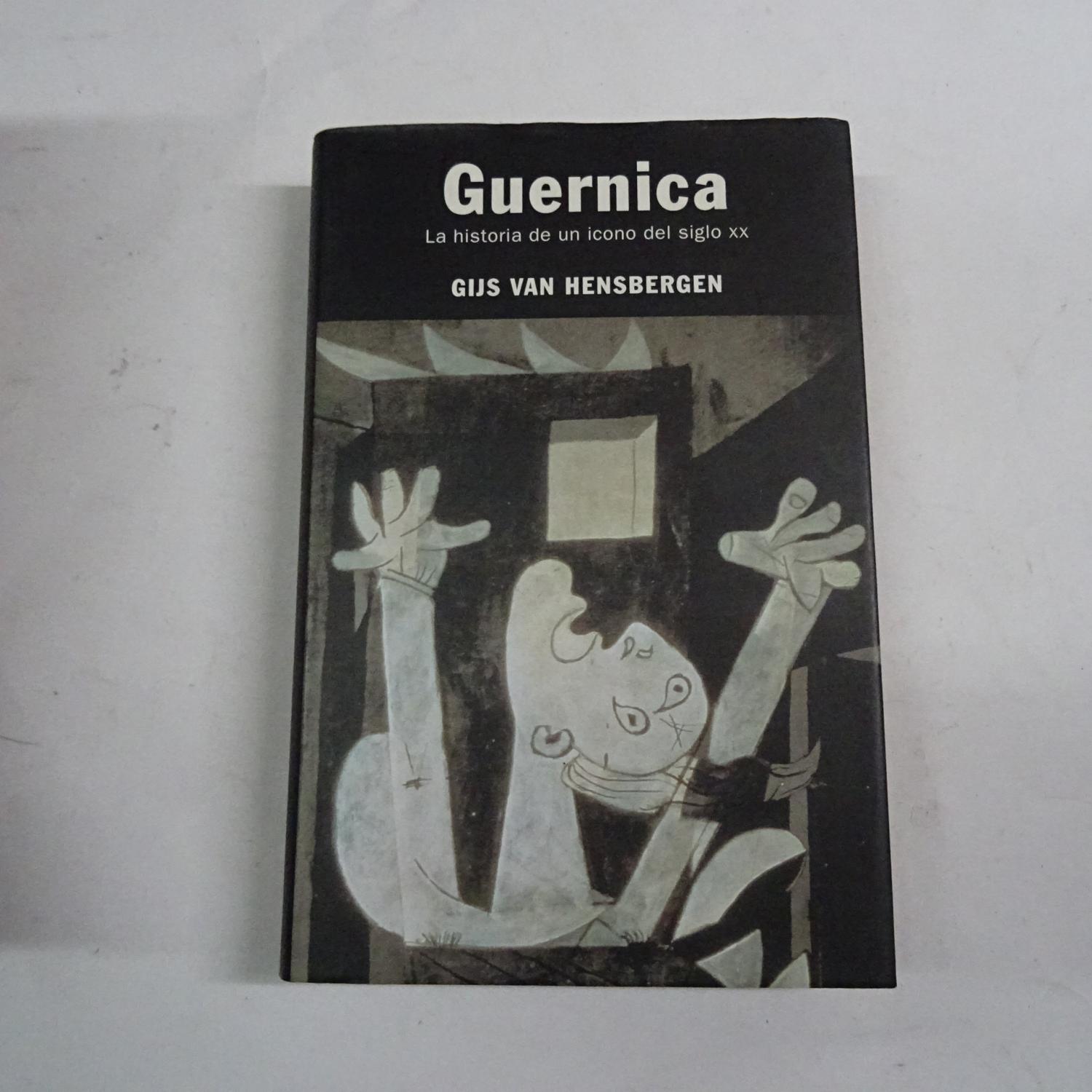 GUERNICA. La historia de un icono del siglo XX. - HENSBERGEN, Gijs Van