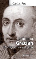 JERONIMO GRACIÁN : EL AMIGO DE TERESA DE JESÚS - ROS CARBALLER, CARLOS