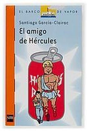 EL AMIGO DE HERCULES - SANTIAGO GARCIA-CLAIRAC