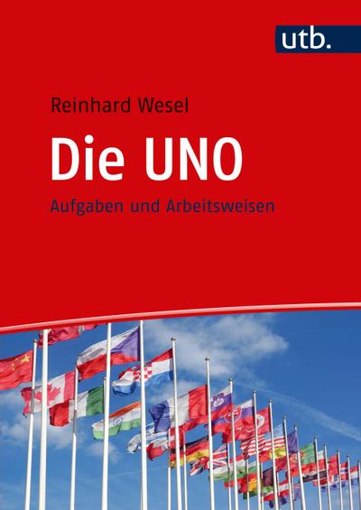 Die UNO : Aufgaben und Arbeitsweisen - Reinhard Wesel