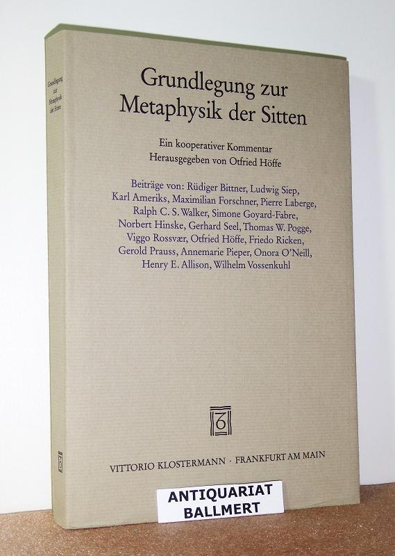 Grundlegung zur Metaphysik der Sitten. Ein kooperativer Kommentar. - Höffe, Otfried (Hrsg.)