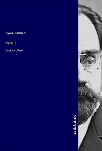 Deficit : Zweite Auflage - Carmen Sylva