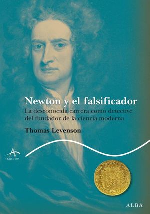 NEWTON Y EL FALSIFICADOR - LEVENSON, THOMAS