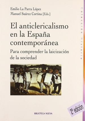 EL ANTICLERICALISMO DE LA ESPAÑA CONTEMPORÁNEA - SUÁREZ CORTINA, MANUEL
