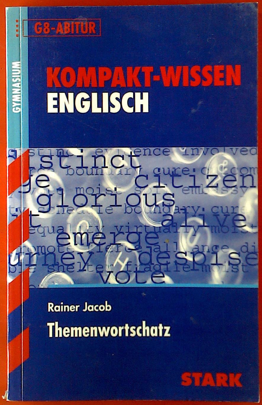 STARK Kompakt-Wissen Gymnasium. G8-Abitur Englisch Themenwortschatz - Rainer Jacob