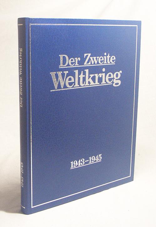 Der Zweite Weltkrieg : Bd. 3., [1942 - 1945] / Janusz Piekalkiewicz - Piekalkiewicz, Janusz