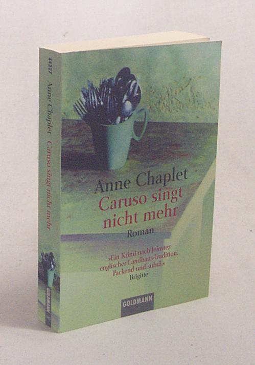 Caruso singt nicht mehr : Roman / Anne Chaplet - Chaplet, Anne