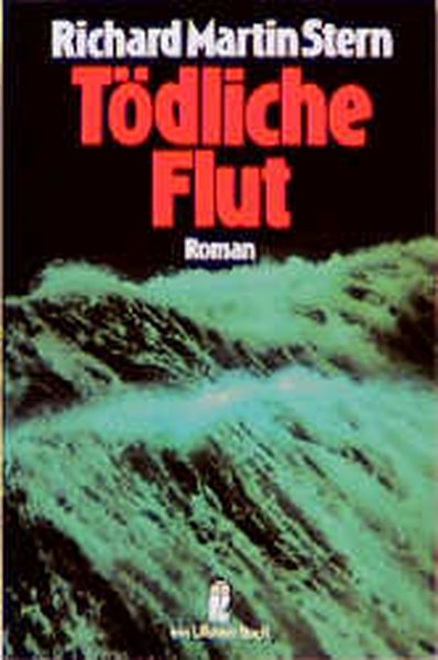 Tödliche Flut. Roman. - Stern Richard, Martin