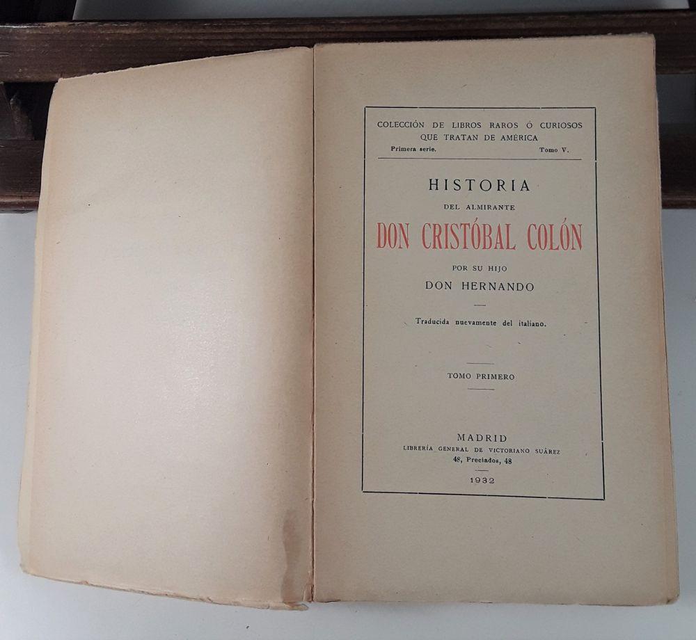 HISTORIA DEL ADMIRANTE DON CRISTÓBAL COLÓN, POR SU HIJO DON HERNANDO. 2 ...