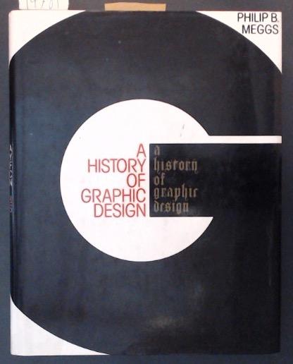 A History of Graphic Design - Meggs, Philip B.