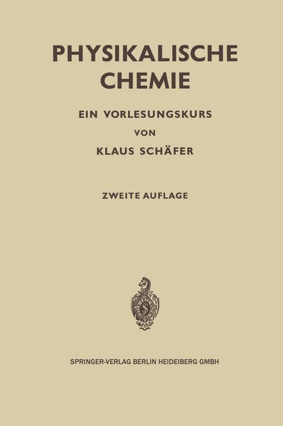 Physikalische Chemie: Ein Vorlesungskurs - Schäfer, Klaus