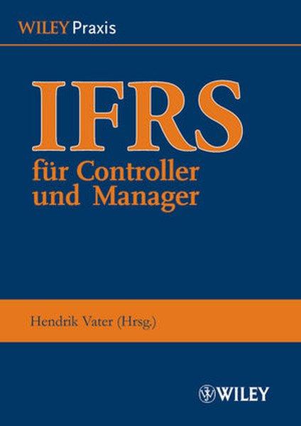 IFRS für Controller und Manager - Vater, Hendrik