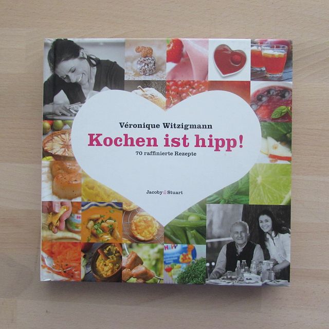 Kochen ist hipp! - 70 raffinierte Rezepte. - Witzigmann, Véronique, Ariane Bille und Helmut Henkensiefken