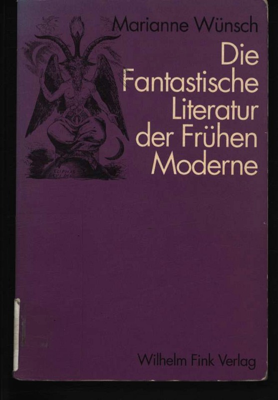 Die Fantastische Literatur der Frühen Moderne (1890 - 1930) ; Definition, denkgeschichtlicher Kontext, Strukturen - Wünsch, Marianne