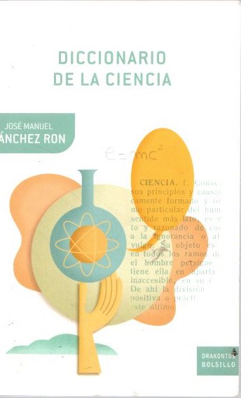 Diccionario de la ciencia . - Sánchez Ron, José Manuel