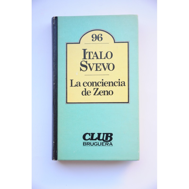 La conciencia de Zeno - SVEVO, Italo